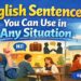 English Sentences You Can Use in Any Situation: Your Ultimate Communication Toolkit