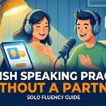 English speaking practice without a partner