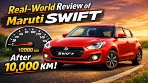 Real-World Review of Maruti Swift After 10,000 KM